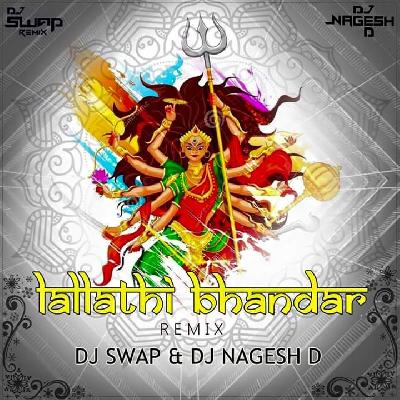 Lallati Bhandar – DJ Swap & DJ Nagesh D